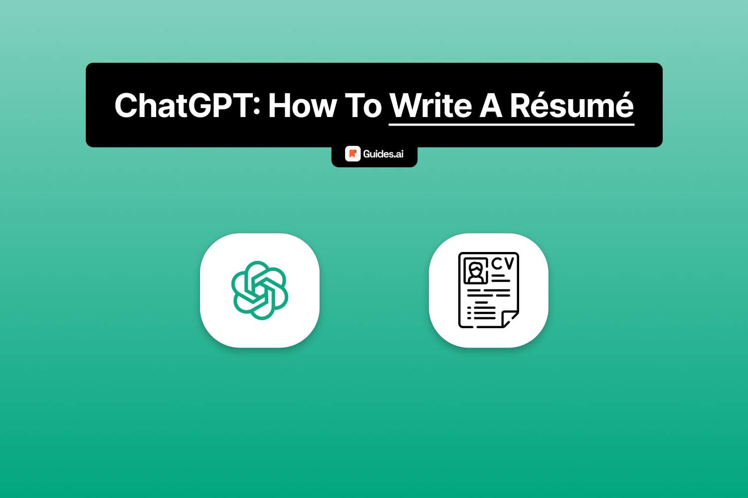 How to use ChatGPT to write a resume
