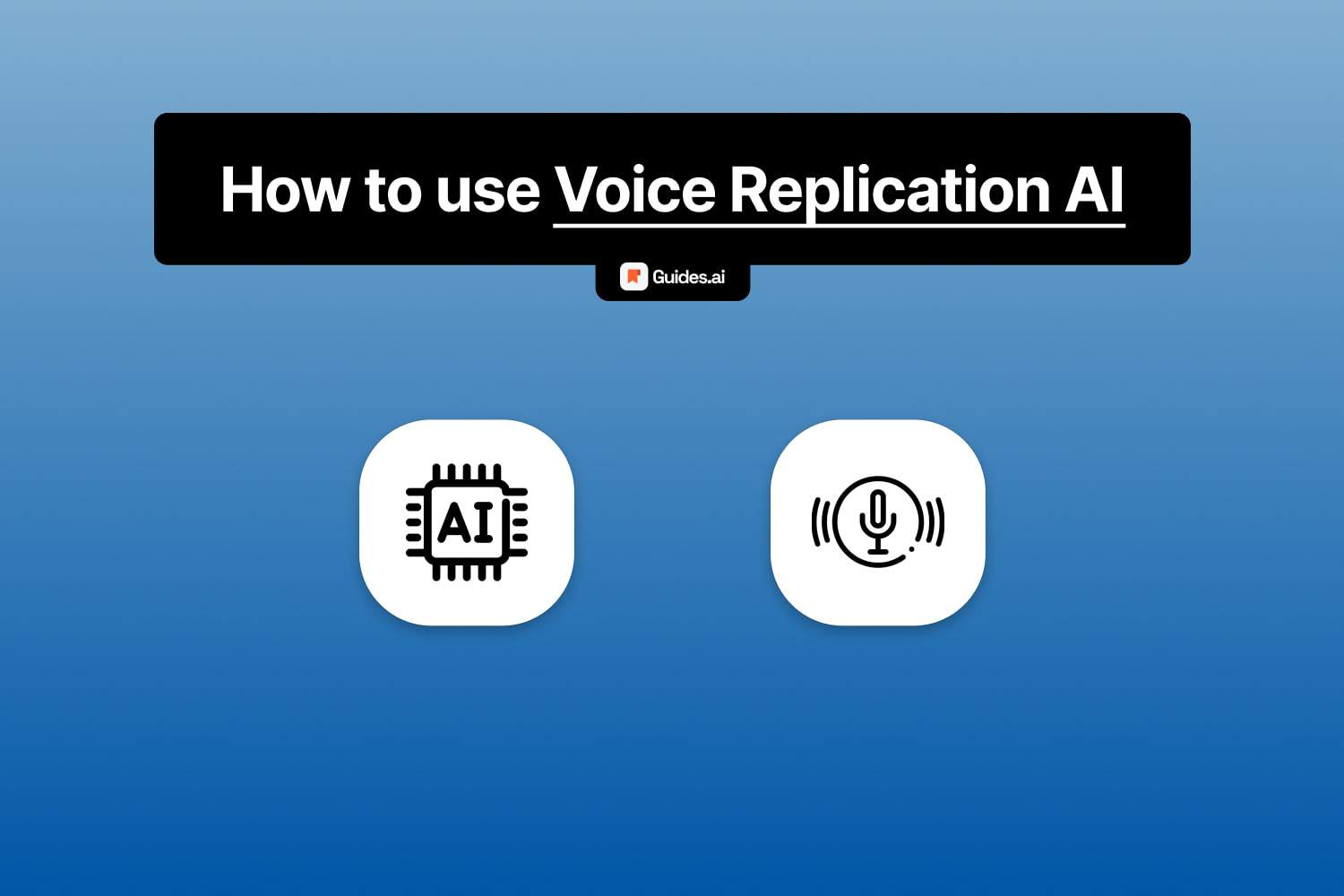 How to use Voice Replication AI