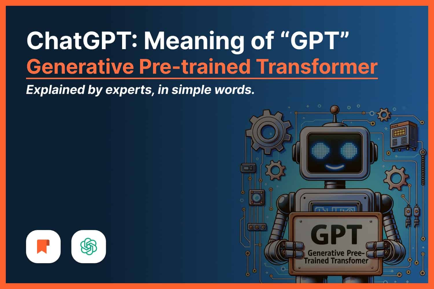 Explaining what GPT stands for in ChatGPT