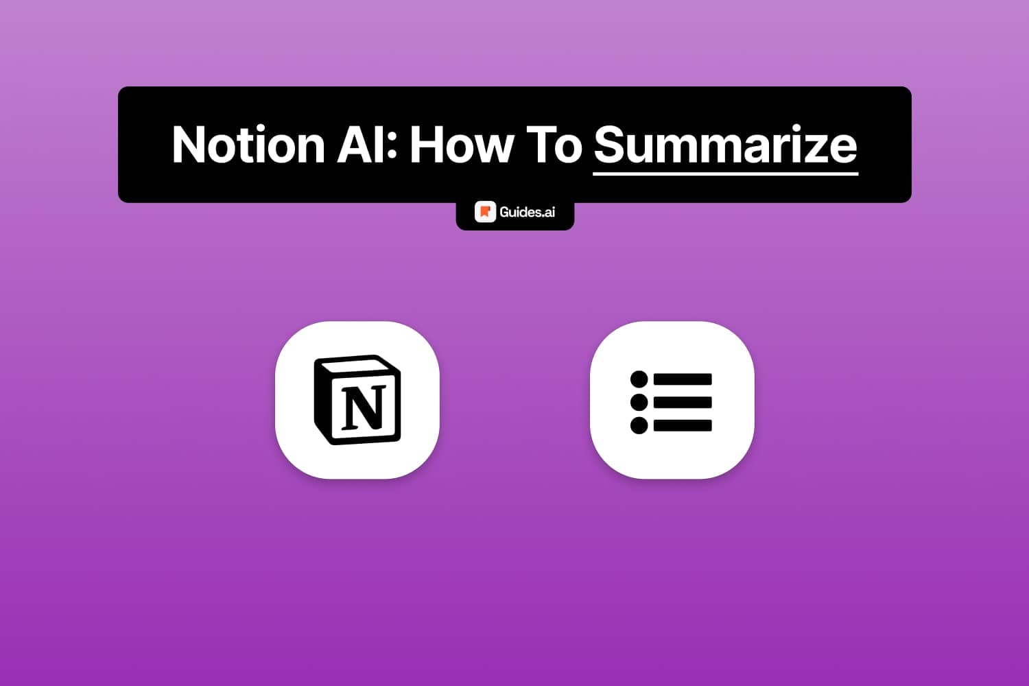 How to summarize Notion documents