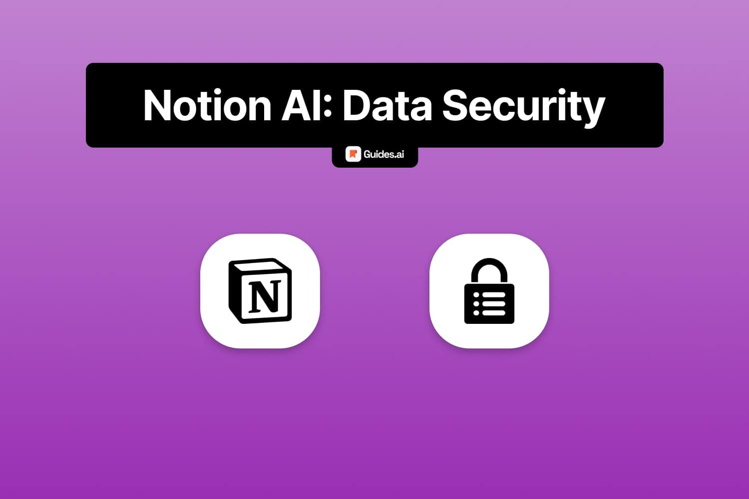 Notion AI Data Security And Safety