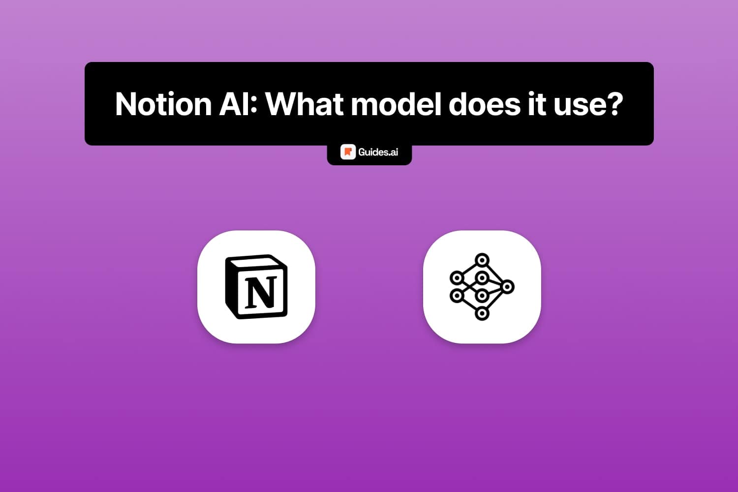 Notion AI Machine Learning Model